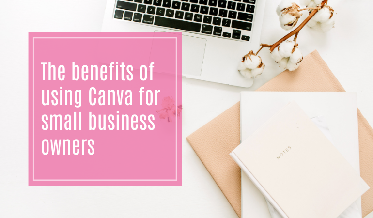The benefits of using Canva for small business owners