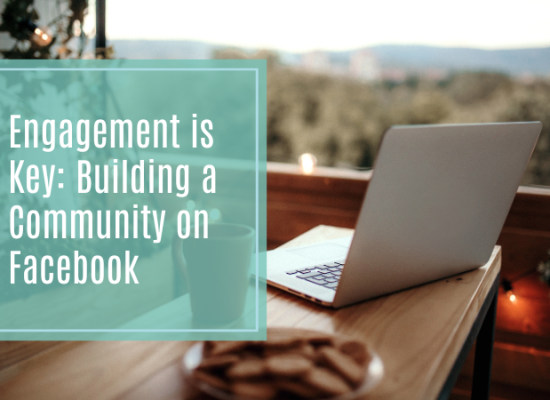 Engagement is Key Building a Community on Facebook